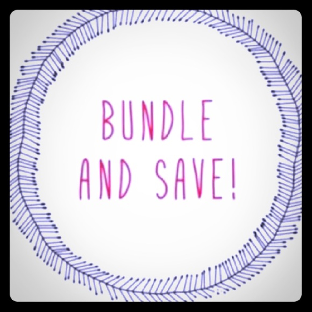 Bundle & Save!!